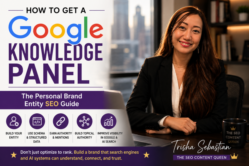 How to Get a Google Knowledge Panel | Trisha Sebastian The SEO Content Queen